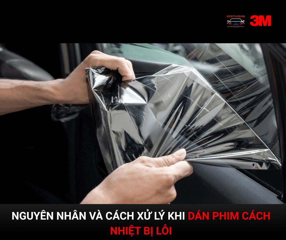 Dán phim cách nhiệt bị lỗi