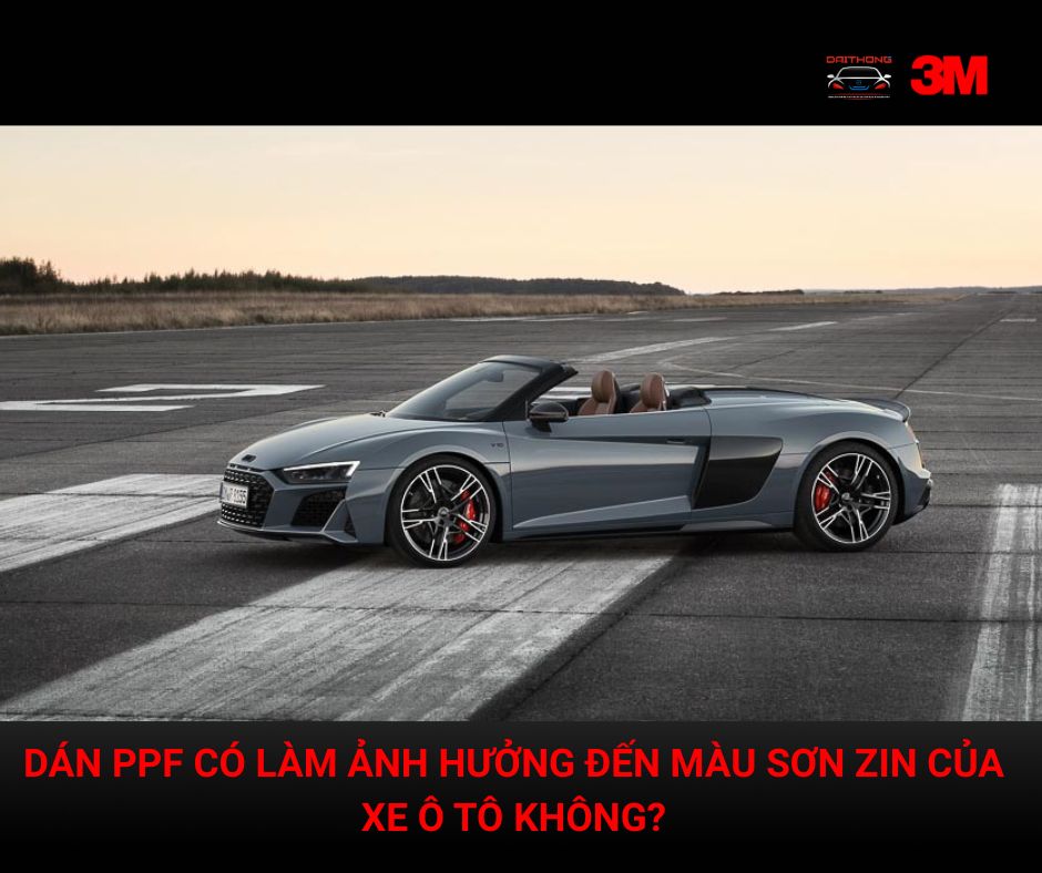 Dán PPF có làm ảnh hưởng đến màu sơn zin của xe không