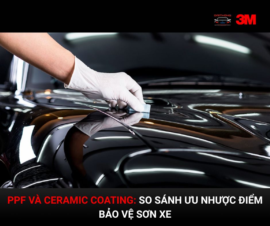PPF và Ceramic Coating